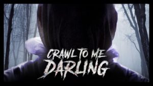Crawl To Me Darling 2020 Poster 2.