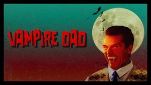 Vampire Dad 2020 Poster 2..