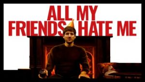 All My Friends Hate Me (2021) Poster 2.