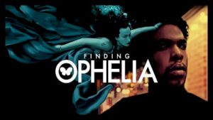 Finding Ophelia 2021 Poster 2