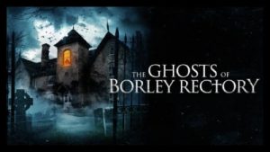 The Ghosts Of Borley Rectory 2021 Poster 2..