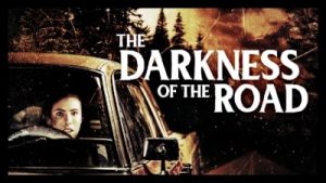 The Darkness Of The Road 2021 Poster 2.