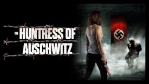 The Huntress Of Auschwitz (2022) Poster 2.