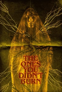 The Ones You Didn't Burn (2022) Poster