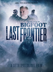 On The Trail Of Bigfoot Last Frontier (2022) Poster