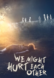 We Might Hurt Each Other (2022) Poster