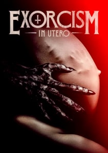 Exorcism In Utero (2023) Poster