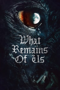 What Remains Of Us (2024) Poster