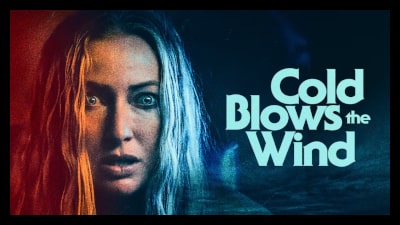 Cold Blows The Wind (2023) Poster 2