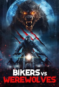 Bikers Vs. Werewolves (2024) Poster