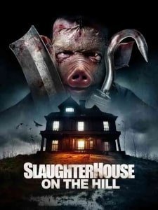 Slaughterhouse On The Hill (2024) Poster