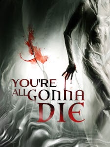 You're All Gonna Die (2023) Poster
