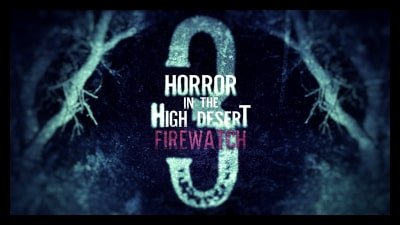 Horror In The High Desert 3 Firewatch (2024) Poster 2