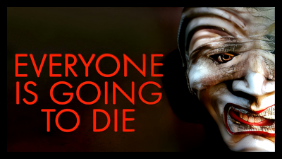 Everyone Is Going To Die (2024) Poster 2