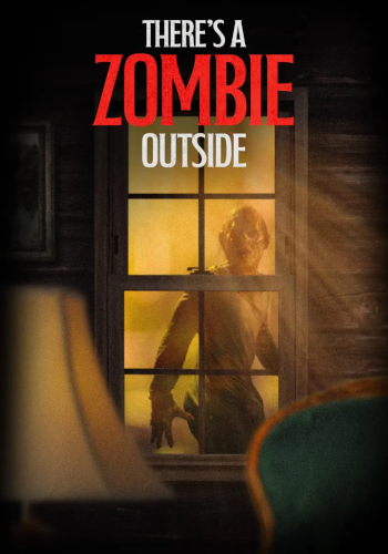 There's A Zombie Outside (2024) Poster