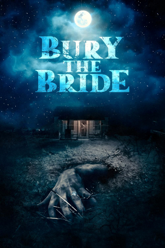 Bury the Bride (2023) Horror Movie Poster